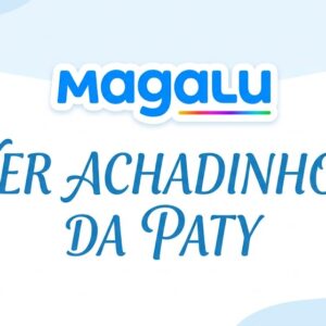 03 VER LISTA ACHADINHOS MAGALU