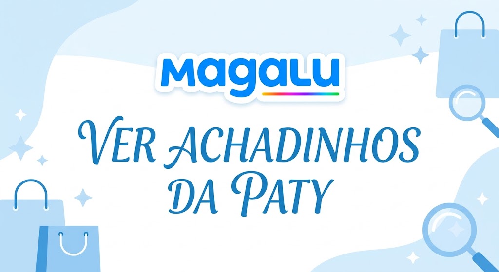03 VER LISTA ACHADINHOS MAGALU